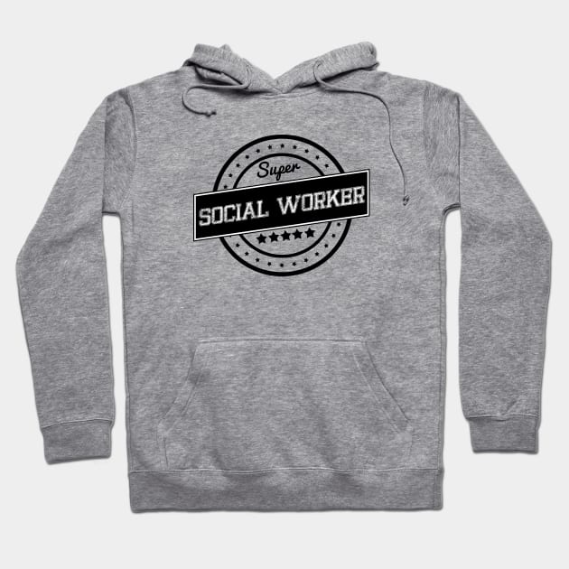 Super Social Worker Hoodie by wamtees